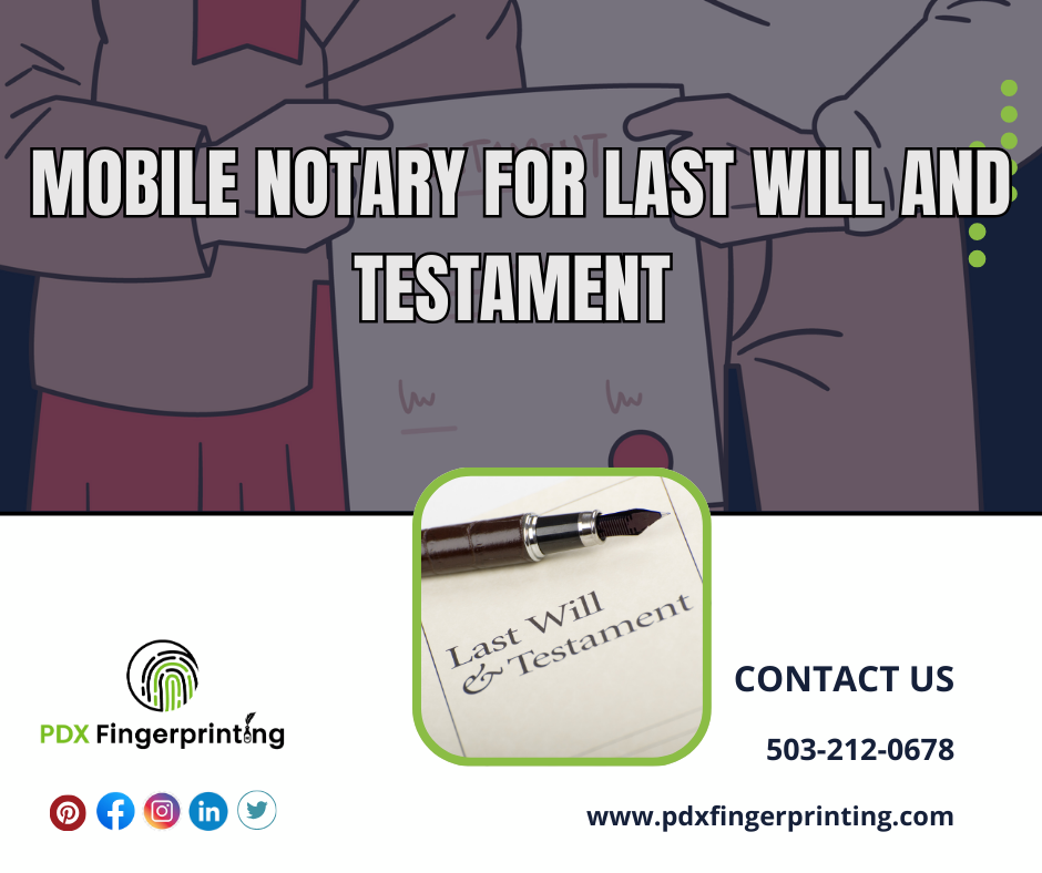 Mobile Notary for Last Will and Testament