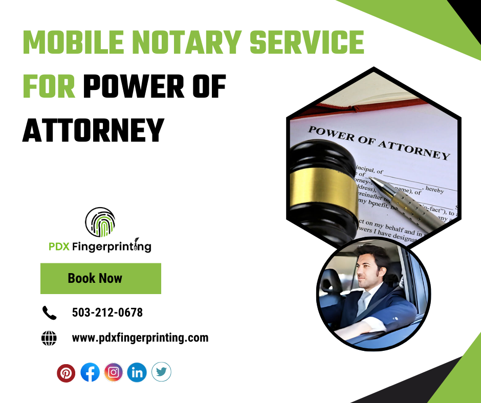 Mobile Notary service for power of attorney portland