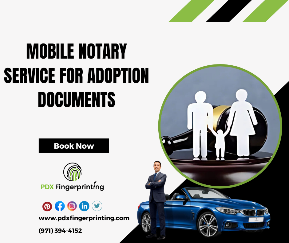 Mobile notary for Adoption oregon - portland - hillsboro - lake oswego - beaverton
