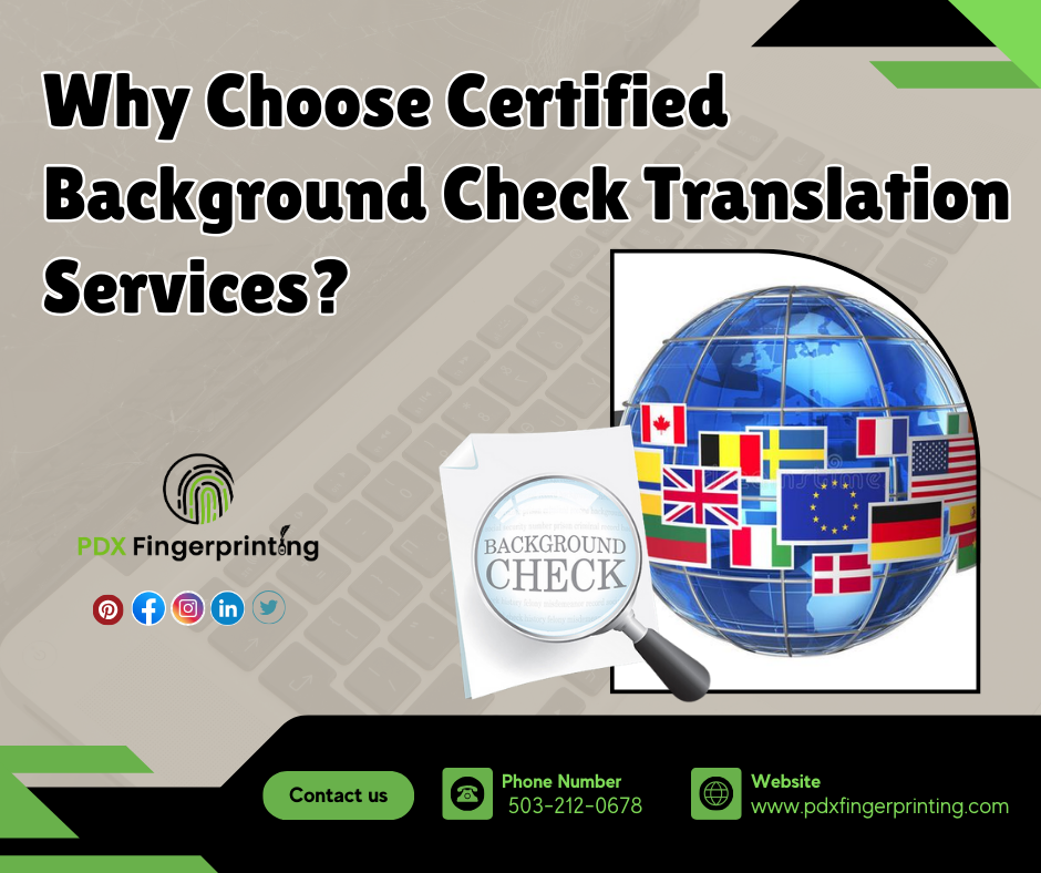Why Choose Certified Background Check Translation Services